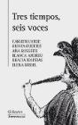 Tres Tiempos, Seis Voces - Preview