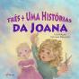 Três + Uma  Histórias da Joana - Preview