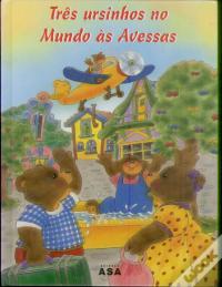 Três Ursinhos no Mundo às Avessas