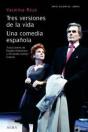 Tres Versiones De La Vida/Una Comedia Española - Preview