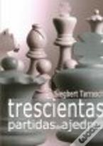 Trescientas Partidas De Ajedrez