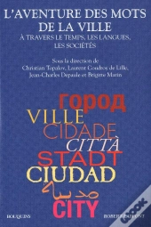 Trésor Des Mots De La Ville À Travers Le Temps, Les Langues, Les Sociétés