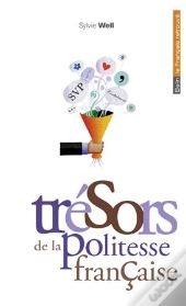 Trésors De La Politesse Française