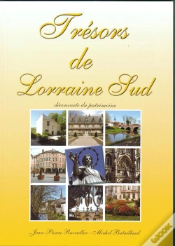 Capa do artigo Trésors De Lorraine Sud ; Découverte Du Patrimoine