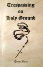 Trespassing On Holy Ground - Preview