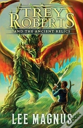 Trey Roberts And The Ancient Relics