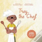 Trey, The Chef