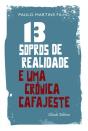 Treze Sopros de Realidade e Uma Crônica Cafajeste - Preview