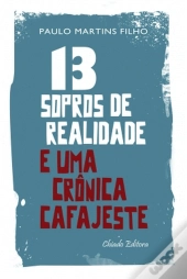 Treze Sopros de Realidade e Uma Crônica Cafajeste