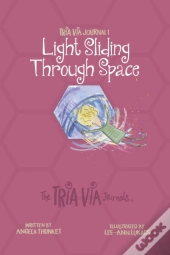 Tria Via Journal 1: Light Sliding Throug