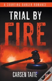 Trial By Fire