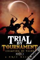 Trial By Tournament