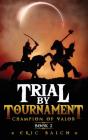 Trial By Tournament - Preview