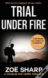 Trial Under Fire