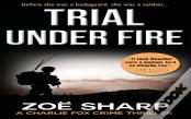 Trial Under Fire