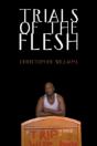 Trials Of The Flesh - Preview