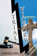 Trials To Victory