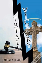 Trials To Victory