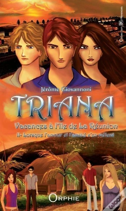 Capa do artigo Triana, Vacances À L'Île De La Réunion Tome 2 ; Lorsque L'Amour Et L'Amitié S'En Mêlent