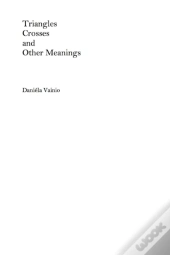 Triangles, Crosses And Other Meanings