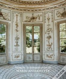 Trianon : Le Domaine Privé De Marie-Antoinette