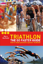 Triathlon - The Go Faster Guide - Preview