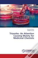 Triazoles- An Attention Causing Moiety For Medicinal Chemists