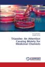 Triazoles- An Attention Causing Moiety For Medicinal Chemists - Preview