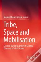 Tribe, Space And Mobilisation