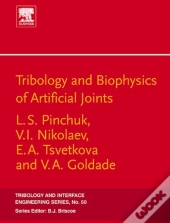 Tribology And Biophysics Of Artificial Joints
