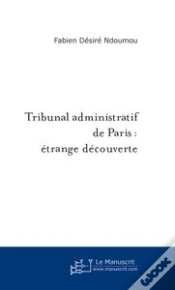 Capa do artigo Tribunal Administratif De Paris : Étrange Découverte