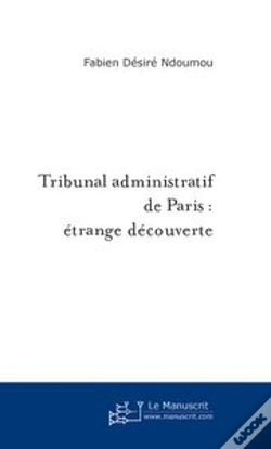 Capa do artigo Tribunal Administratif De Paris : Étrange Découverte