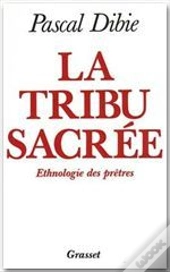 Tribus Sacree ; Ethnologie Des Pretres