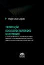 Tributação Dos Lucros Auferidos No Exterior - Preview