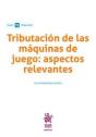 Tributación De Las Máquinas De Juego: Aspectos Relevantes - Preview