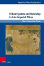 Tribute System And Rulership In Late Imperial China - Preview