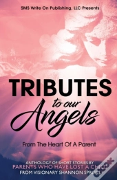 Tributes To Our Angels