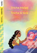 Tricha Is Sick / Tricha Malad