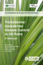 Trichoderma: Ganoderma Disease Control In Oil Palm