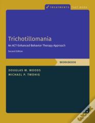 Trichotillomania: Workbook
