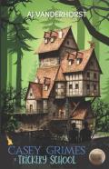 Trickery School (Casey Grimes)