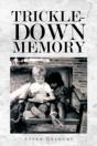 Trickle-Down Memory - Preview