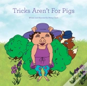 Tricks Aren'T For Pigs
