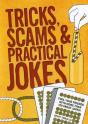Tricks, Scams And Practical Jokes - Preview