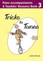 Tricks To Tunes Piano Accompaniments & Teachers' Resource Book 3 - Preview