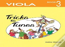 Tricks To Tunes Viola Book 3