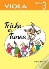 Tricks To Tunes Viola Book 3