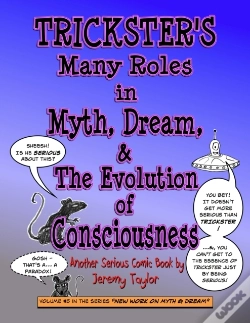 Capa do artigo Trickster'S Many Roles In Myth, Dream, & The Evolution Of Consciousness