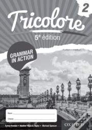 Tricolore 5e Edition Grammar In Action Workbook 2 (8 Pack)