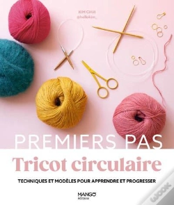 Capa do artigo Tricot Circulaire: Techniques Et Modèles Pour Apprendre Et Progresser